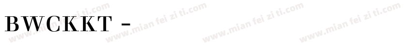 bwckkt 字体下载字体转换